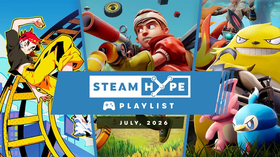 Steam Hype Playlist: July 2026
