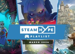 Steam Hype Playlist: March 2026