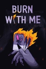 Burn With Me