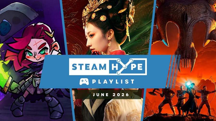 Steam Hype Playlist: June 2026