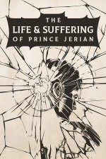 The Life and Suffering of Prince Jerian