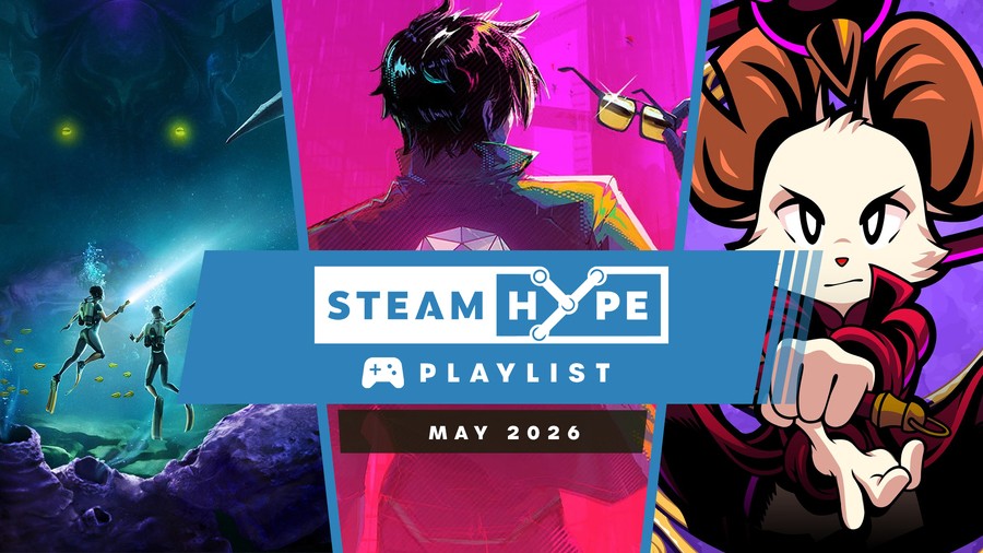 Steam Hype Playlist: May 2026